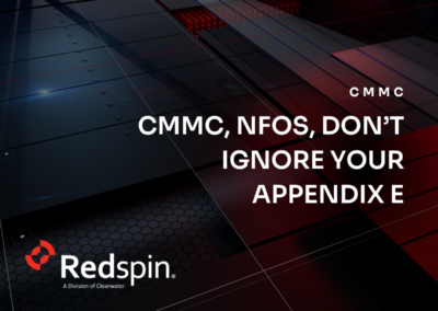 CMMC, NFOs, Don’t Ignore Your Appendix E