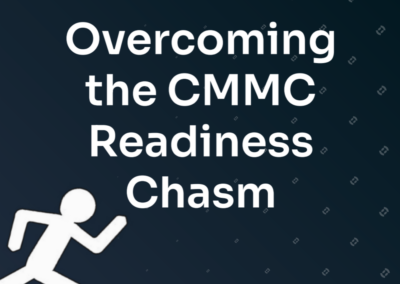 Overcoming the CMMC Readiness Chasm
