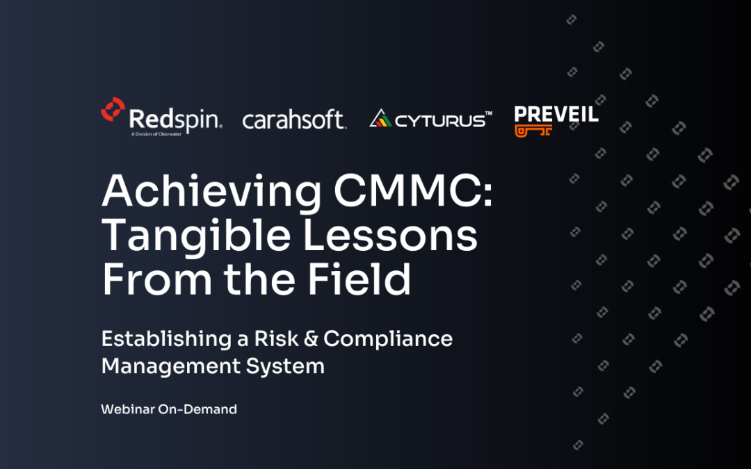 Achieving CMMC – Tangible Lessons from the Field