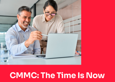CMMC: The Time Is Now