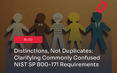 Distinctions, Not Duplicates: Clarifying Commonly Confused NIST SP 800-171 Requirements