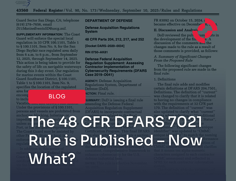 The 48 CFR DFARS 7021 Rule is Published – Now What?