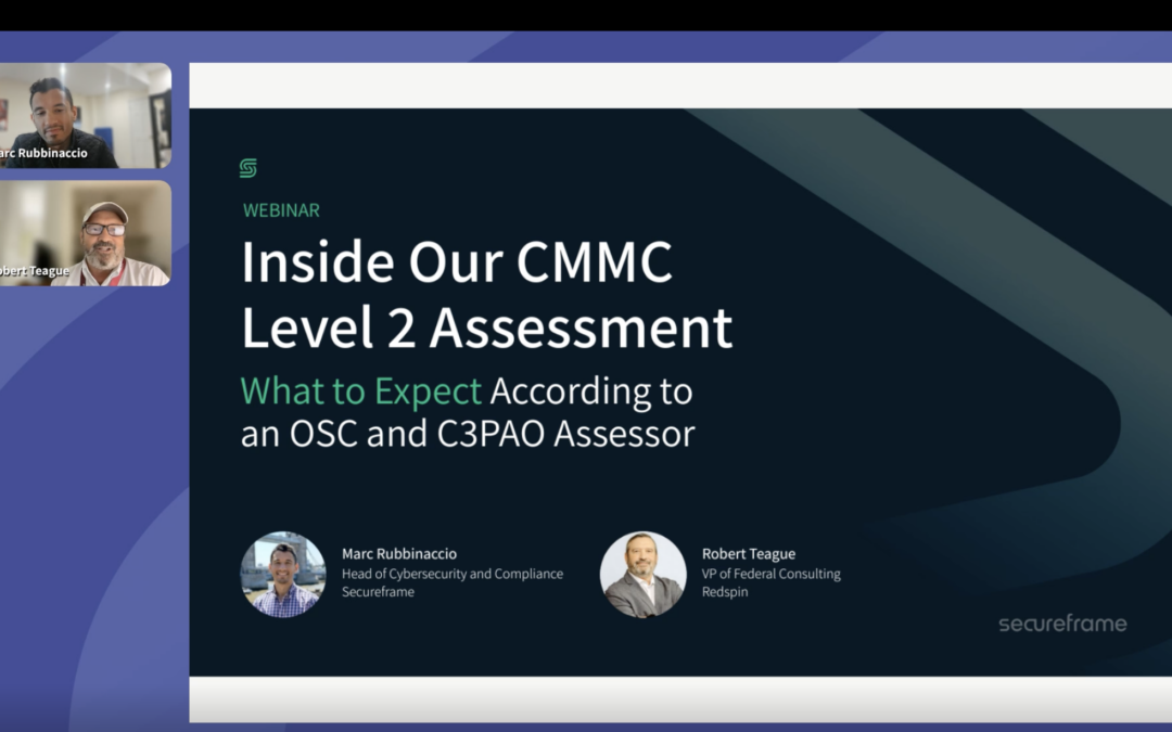 Inside A CMMC Level 2 Assessment: OSC, Secure Frame’s CMMC Level 2 Journey with Redspin as their C3PAO