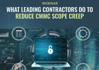 What Leading Contractors Do to Reduce CMMC Scope Creep