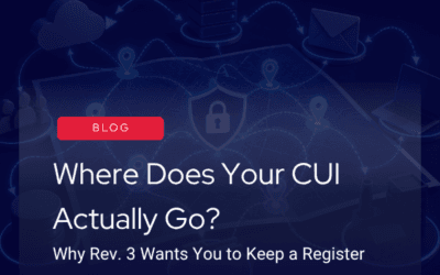 Where Does Your CUI Actually Go? Why Rev. 3 Wants You to Keep a Register
